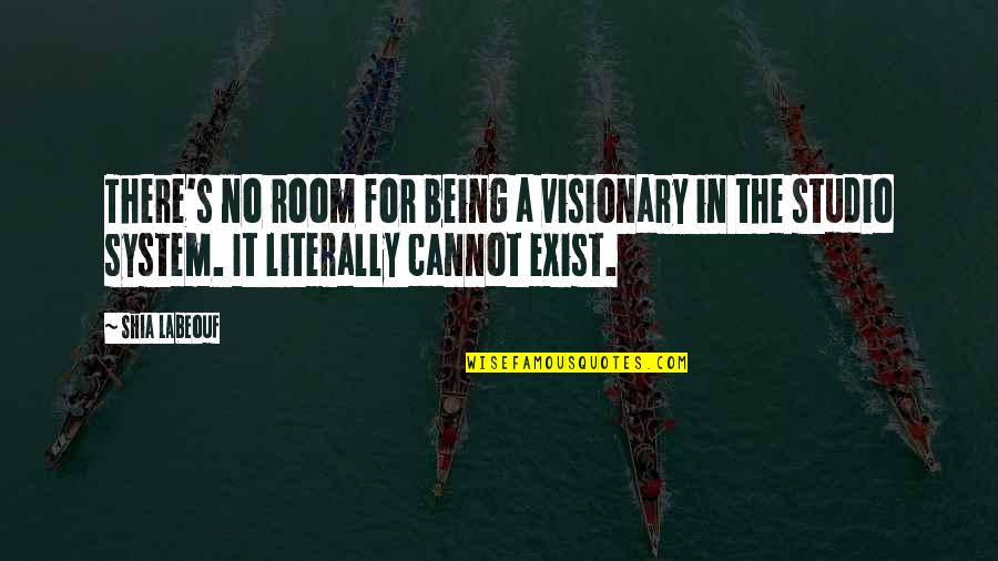 Espinar Panama Quotes By Shia Labeouf: There's no room for being a visionary in