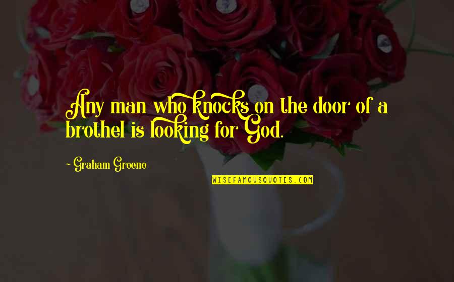 Espionagem Na Quotes By Graham Greene: Any man who knocks on the door of Espionagem Na Quotes By Graham Greene: Any man who knocks on the door of