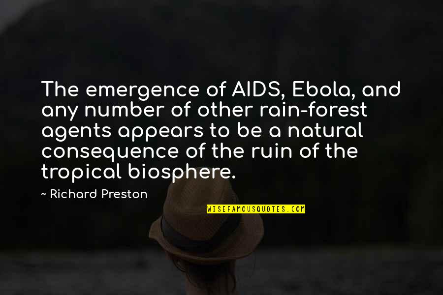 Espiritus Quotes By Richard Preston: The emergence of AIDS, Ebola, and any number