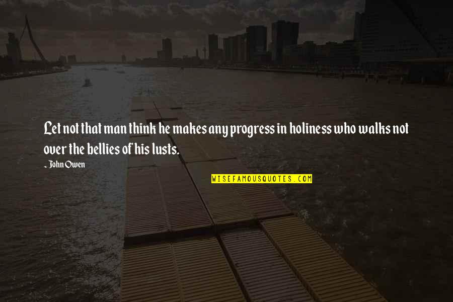 Espontaneos Definicion Quotes By John Owen: Let not that man think he makes any Espontaneos Definicion Quotes By John Owen: Let not that man think he makes any