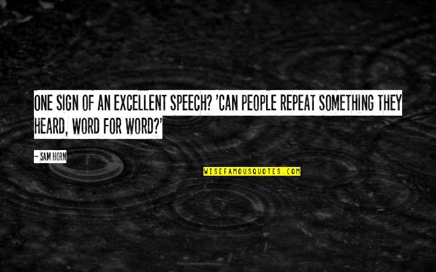 Espouses Synonyms Quotes By Sam Horn: One sign of an excellent speech? 'Can people