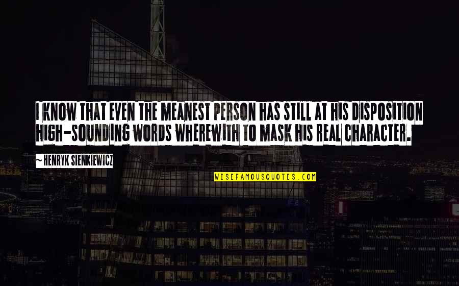 Esqueci Me Quotes By Henryk Sienkiewicz: I know that even the meanest person has