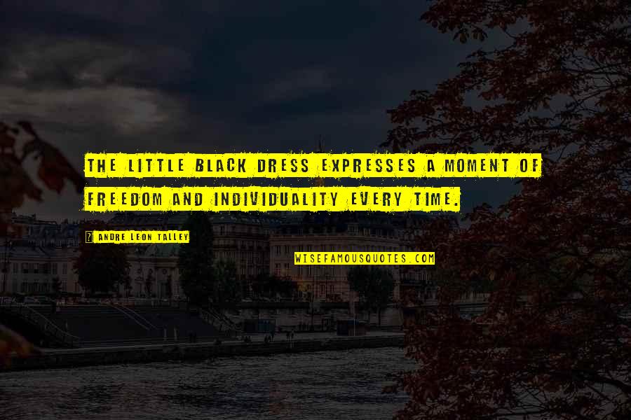 Esquisse In English Quotes By Andre Leon Talley: The little black dress expresses a moment of Esquisse In English Quotes By Andre Leon Talley: The little black dress expresses a moment of