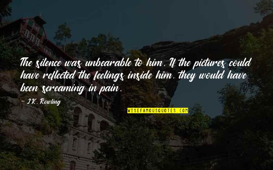 Esrar Quotes By J.K. Rowling: The silence was unbearable to him. If the