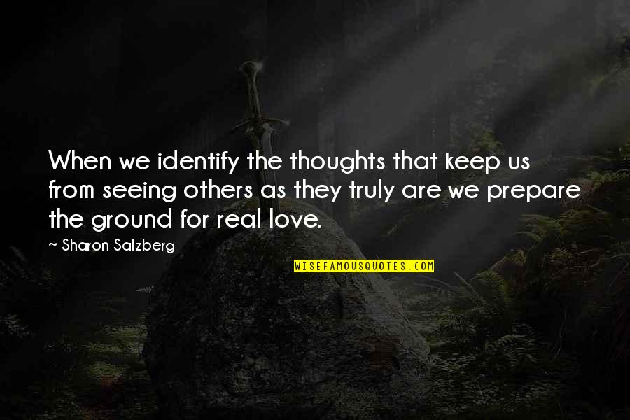 Esrick Dream Quotes By Sharon Salzberg: When we identify the thoughts that keep us