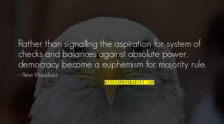 Essarts En Quotes By Peter Mansfield: Rather than signalling the aspiration for system of Essarts En Quotes By Peter Mansfield: Rather than signalling the aspiration for system of