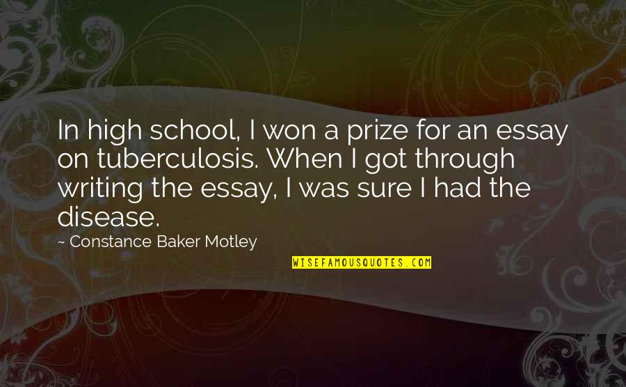 Essay Writing Quotes By Constance Baker Motley: In high school, I won a prize for Essay Writing Quotes By Constance Baker Motley: In high school, I won a prize for