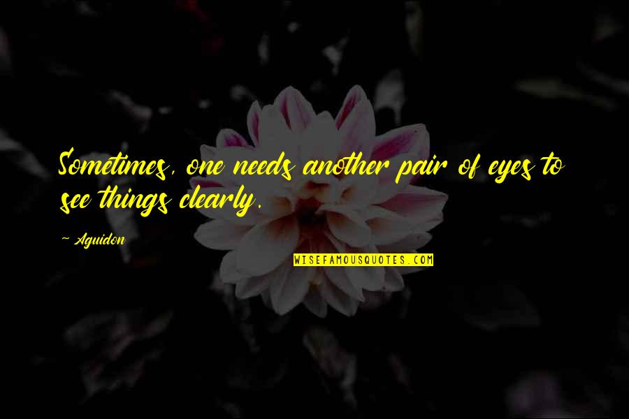Essayons Button Quotes By Aguidon: Sometimes, one needs another pair of eyes to