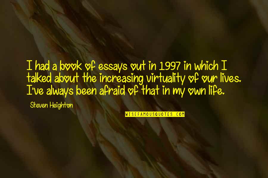 Essays Quotes By Steven Heighton: I had a book of essays out in Essays Quotes By Steven Heighton: I had a book of essays out in
