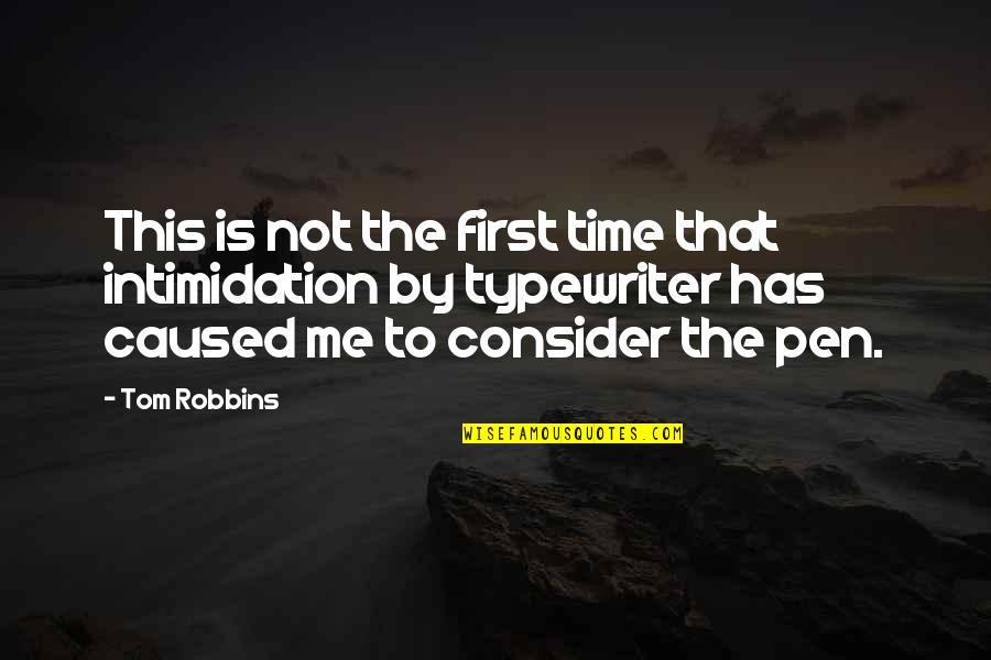 Essent Rate Quote Quotes By Tom Robbins: This is not the first time that intimidation Essent Rate Quote Quotes By Tom Robbins: This is not the first time that intimidation