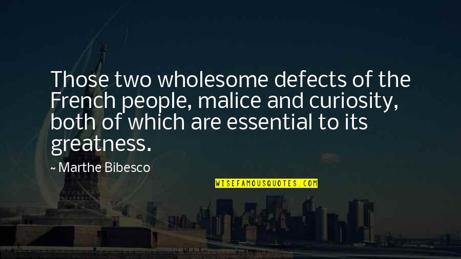 Essential French Quotes By Marthe Bibesco: Those two wholesome defects of the French people,