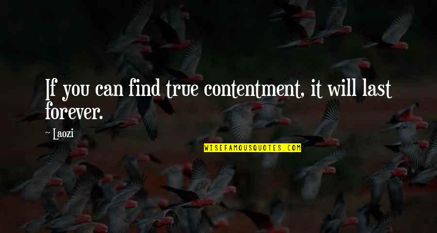 Essential Romeo And Juliet Quotes By Laozi: If you can find true contentment, it will