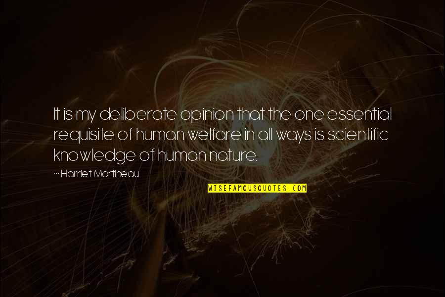 Essential That Quotes By Harriet Martineau: It is my deliberate opinion that the one Essential That Quotes By Harriet Martineau: It is my deliberate opinion that the one