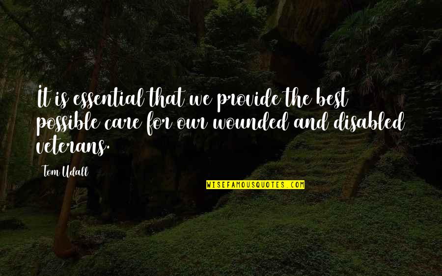 Essential That Quotes By Tom Udall: It is essential that we provide the best Essential That Quotes By Tom Udall: It is essential that we provide the best