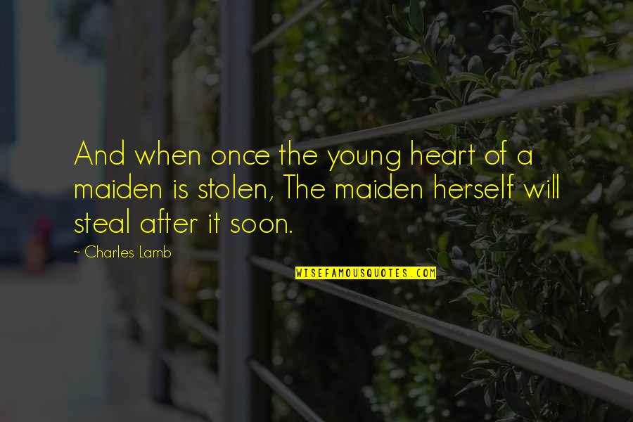 Essentiel Quotes By Charles Lamb: And when once the young heart of a