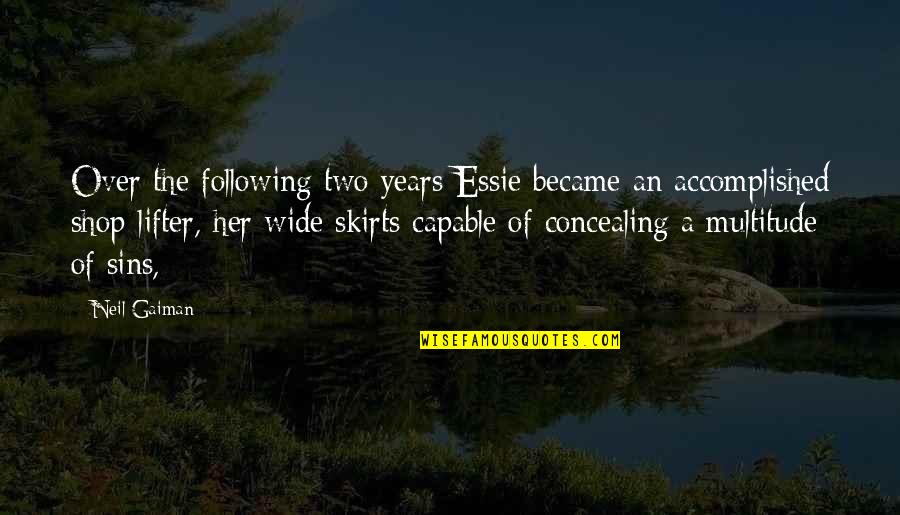 Essie Quotes By Neil Gaiman: Over the following two years Essie became an