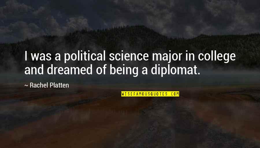 Essink Drywall Quotes By Rachel Platten: I was a political science major in college
