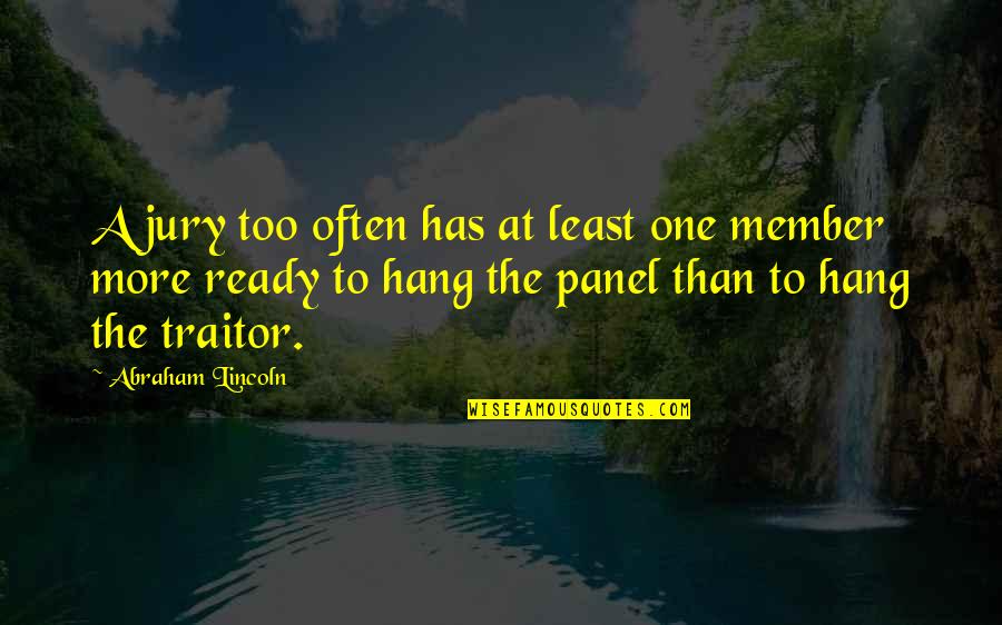 Est Fest Quotes By Abraham Lincoln: A jury too often has at least one Est Fest Quotes By Abraham Lincoln: A jury too often has at least one