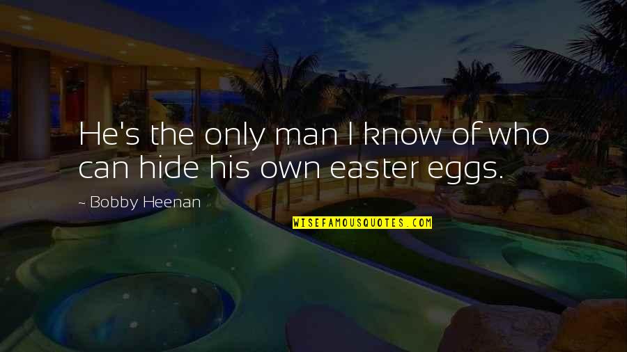 Estabamos Destituidos Quotes By Bobby Heenan: He's the only man I know of who