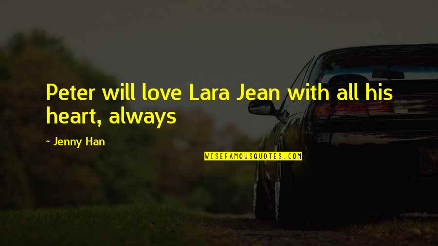 Estabamos In English Quotes By Jenny Han: Peter will love Lara Jean with all his