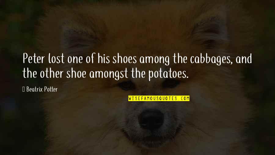 Establezca Primero Quotes By Beatrix Potter: Peter lost one of his shoes among the Establezca Primero Quotes By Beatrix Potter: Peter lost one of his shoes among the