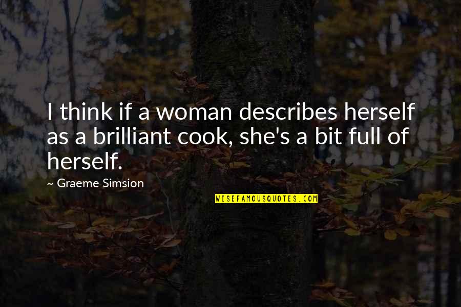 Establis Quotes By Graeme Simsion: I think if a woman describes herself as