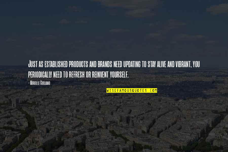 Established Quotes By Mireille Guiliano: Just as established products and brands need updating Established Quotes By Mireille Guiliano: Just as established products and brands need updating