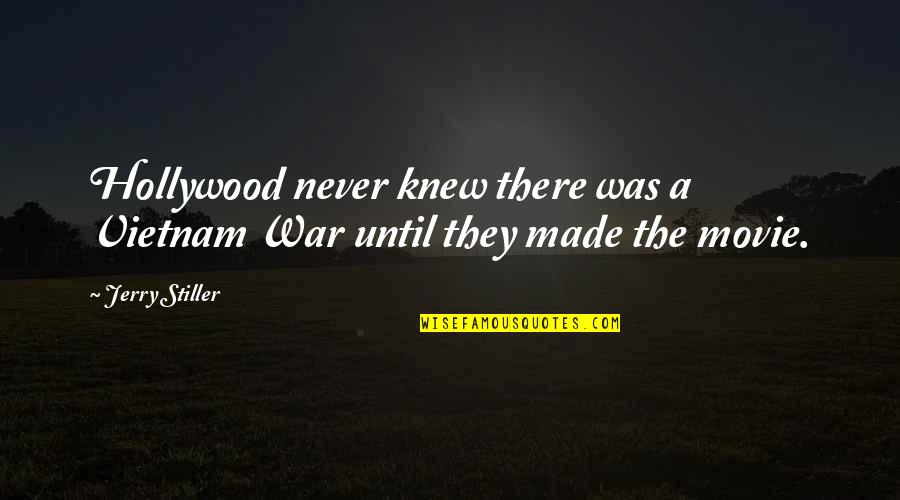 Estaciones En Quotes By Jerry Stiller: Hollywood never knew there was a Vietnam War