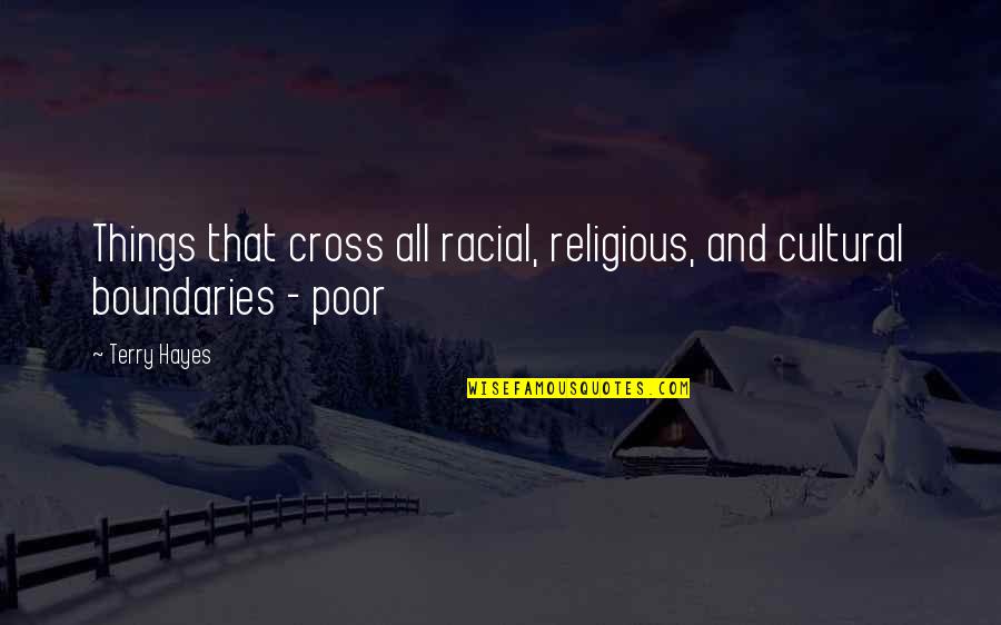 Estaciones En Quotes By Terry Hayes: Things that cross all racial, religious, and cultural
