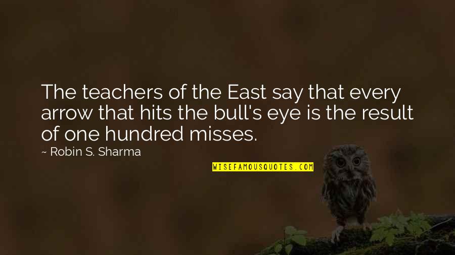 Estafette Lopen Quotes By Robin S. Sharma: The teachers of the East say that every