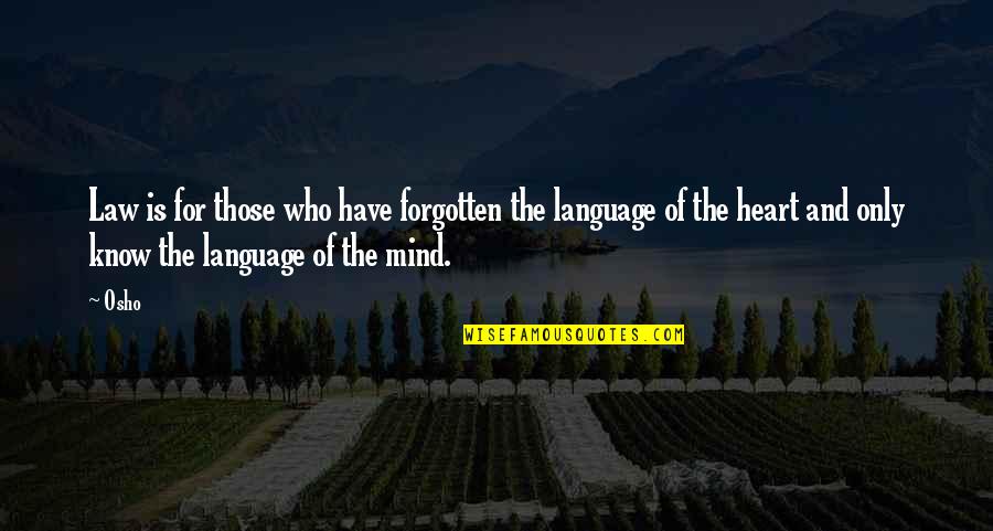 Estampar En Quotes By Osho: Law is for those who have forgotten the