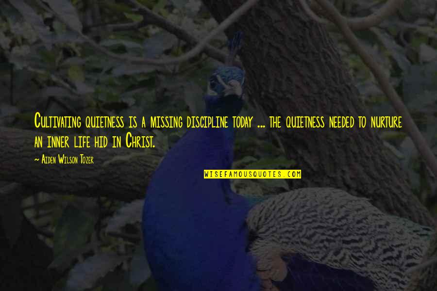 Estampas De La Quotes By Aiden Wilson Tozer: Cultivating quietness is a missing discipline today ...
