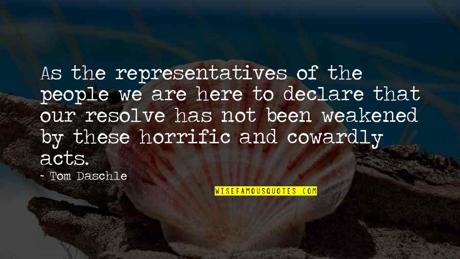 Estampido Quotes By Tom Daschle: As the representatives of the people we are Estampido Quotes By Tom Daschle: As the representatives of the people we are
