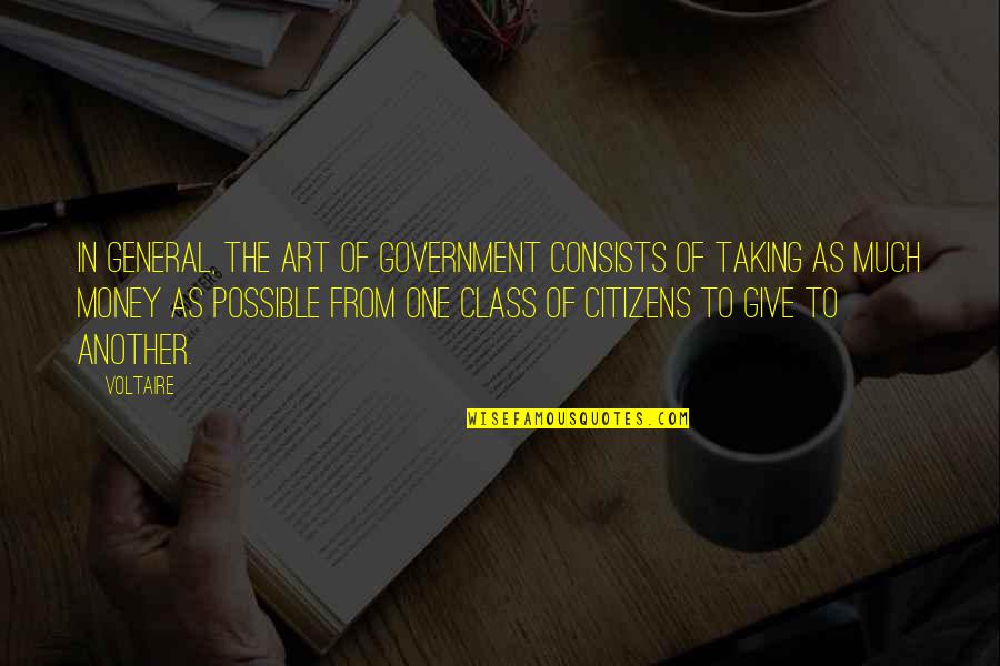 Estandarizar Significado Quotes By Voltaire: In general, the art of government consists of
