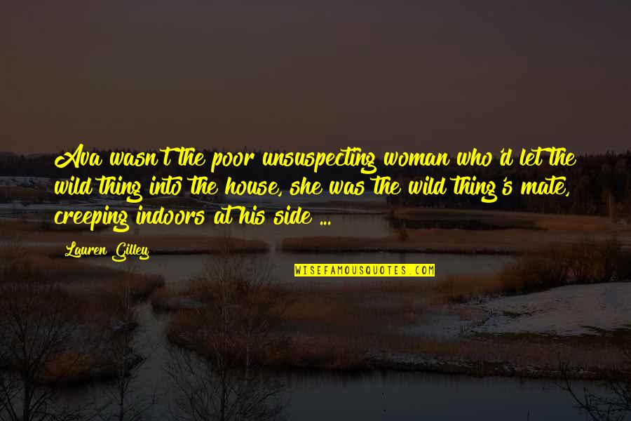 Estanislao Bachrach Quotes By Lauren Gilley: Ava wasn't the poor unsuspecting woman who'd let Estanislao Bachrach Quotes By Lauren Gilley: Ava wasn't the poor unsuspecting woman who'd let