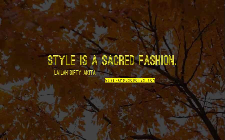 Estars Studio Quotes By Lailah Gifty Akita: Style is a sacred fashion. Estars Studio Quotes By Lailah Gifty Akita: Style is a sacred fashion.