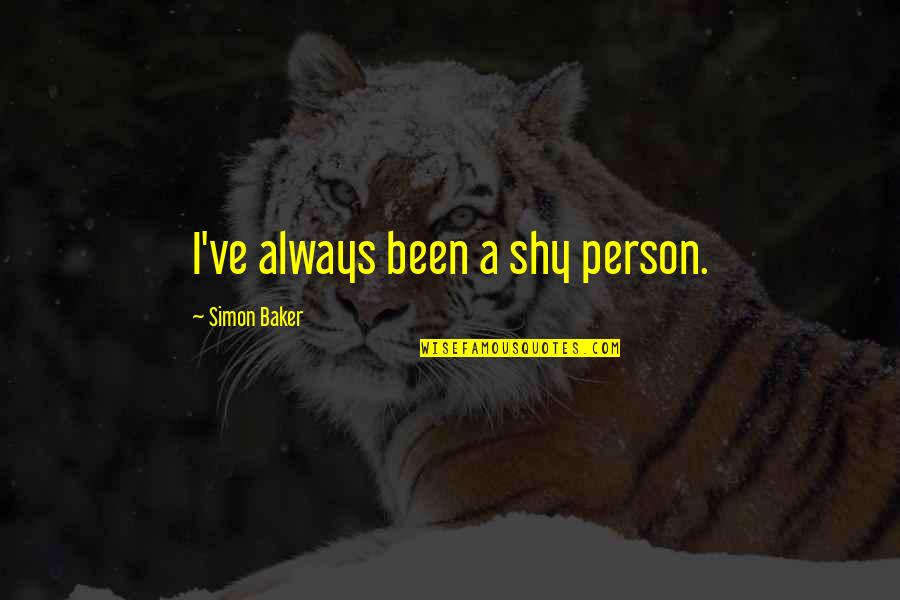 Estatutos Das Quotes By Simon Baker: I've always been a shy person. Estatutos Das Quotes By Simon Baker: I've always been a shy person.
