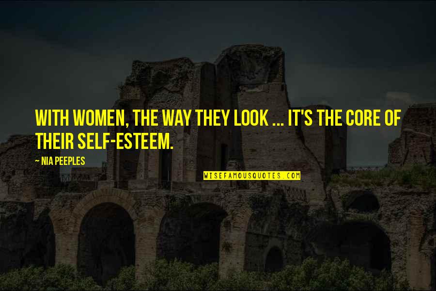 Esteem's Quotes By Nia Peeples: With women, the way they look ... it's