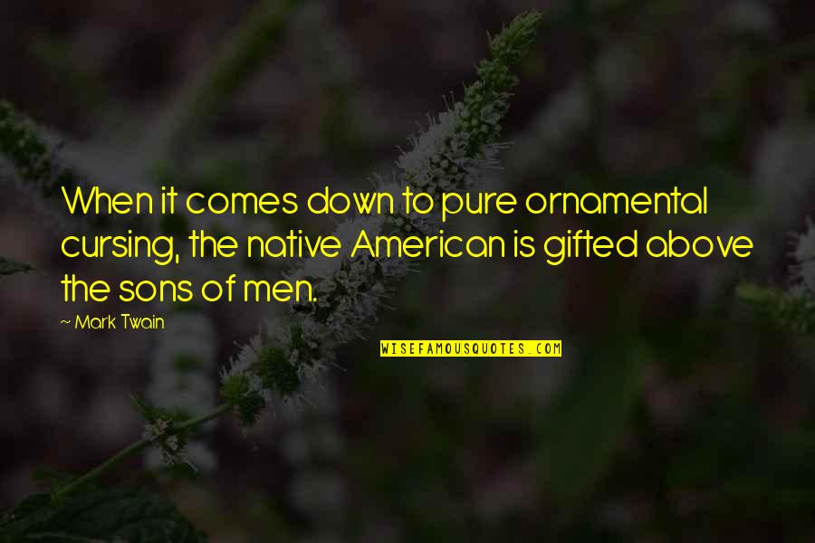 Esterel Spa Quotes By Mark Twain: When it comes down to pure ornamental cursing,
