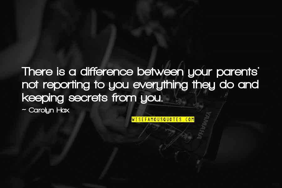 Esternizomai Quotes By Carolyn Hax: There is a difference between your parents' not Esternizomai Quotes By Carolyn Hax: There is a difference between your parents' not