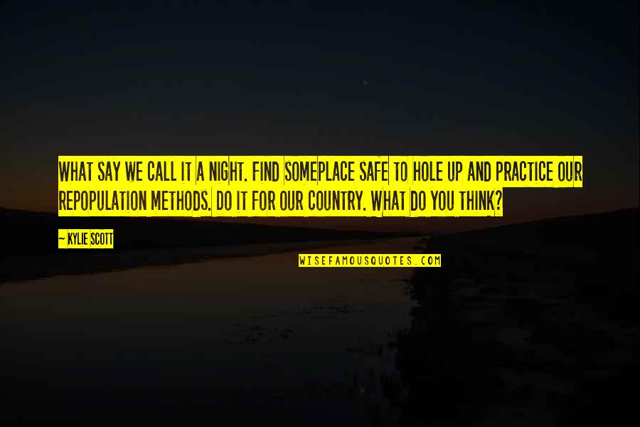 Estetika Znacenje Quotes By Kylie Scott: What say we call it a night. Find