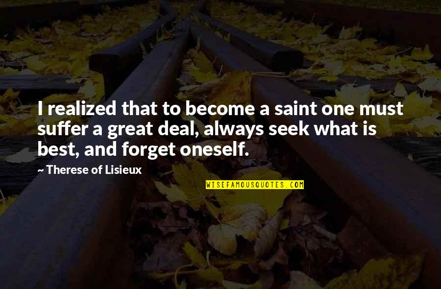 Esther Mikaelson Quotes By Therese Of Lisieux: I realized that to become a saint one