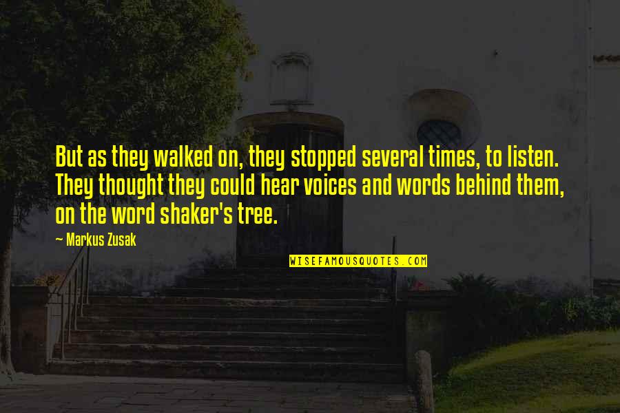 Estiercol Sinonimo Quotes By Markus Zusak: But as they walked on, they stopped several