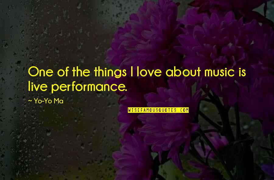 Estigmas Hepaticos Quotes By Yo-Yo Ma: One of the things I love about music