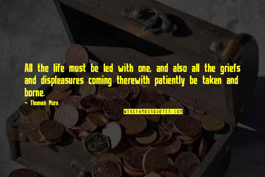 Estis Quotes By Thomas More: All the life must be led with one, Estis Quotes By Thomas More: All the life must be led with one,