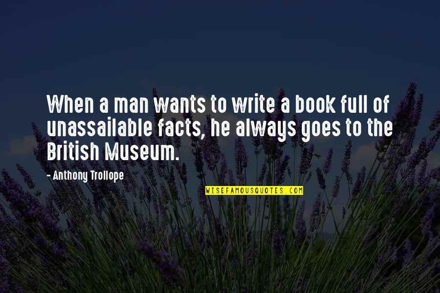 Estorbo En Quotes By Anthony Trollope: When a man wants to write a book Estorbo En Quotes By Anthony Trollope: When a man wants to write a book