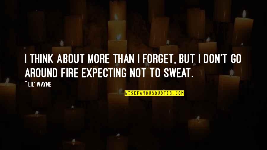 Estrecha Definicion Quotes By Lil' Wayne: I think about more than I forget, but