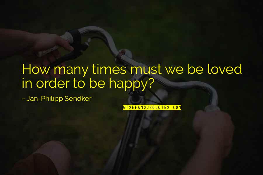 Estrechez Definir Quotes By Jan-Philipp Sendker: How many times must we be loved in Estrechez Definir Quotes By Jan-Philipp Sendker: How many times must we be loved in