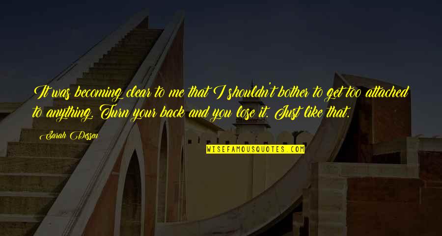 Estrellitas Reading Quotes By Sarah Dessen: It was becoming clear to me that I Estrellitas Reading Quotes By Sarah Dessen: It was becoming clear to me that I