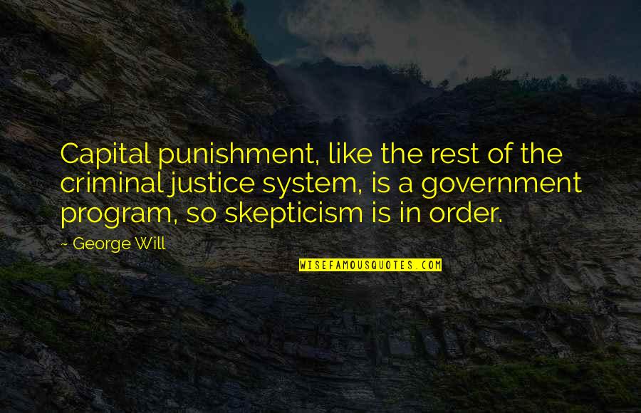 Estrepitosamente Definicion Quotes By George Will: Capital punishment, like the rest of the criminal